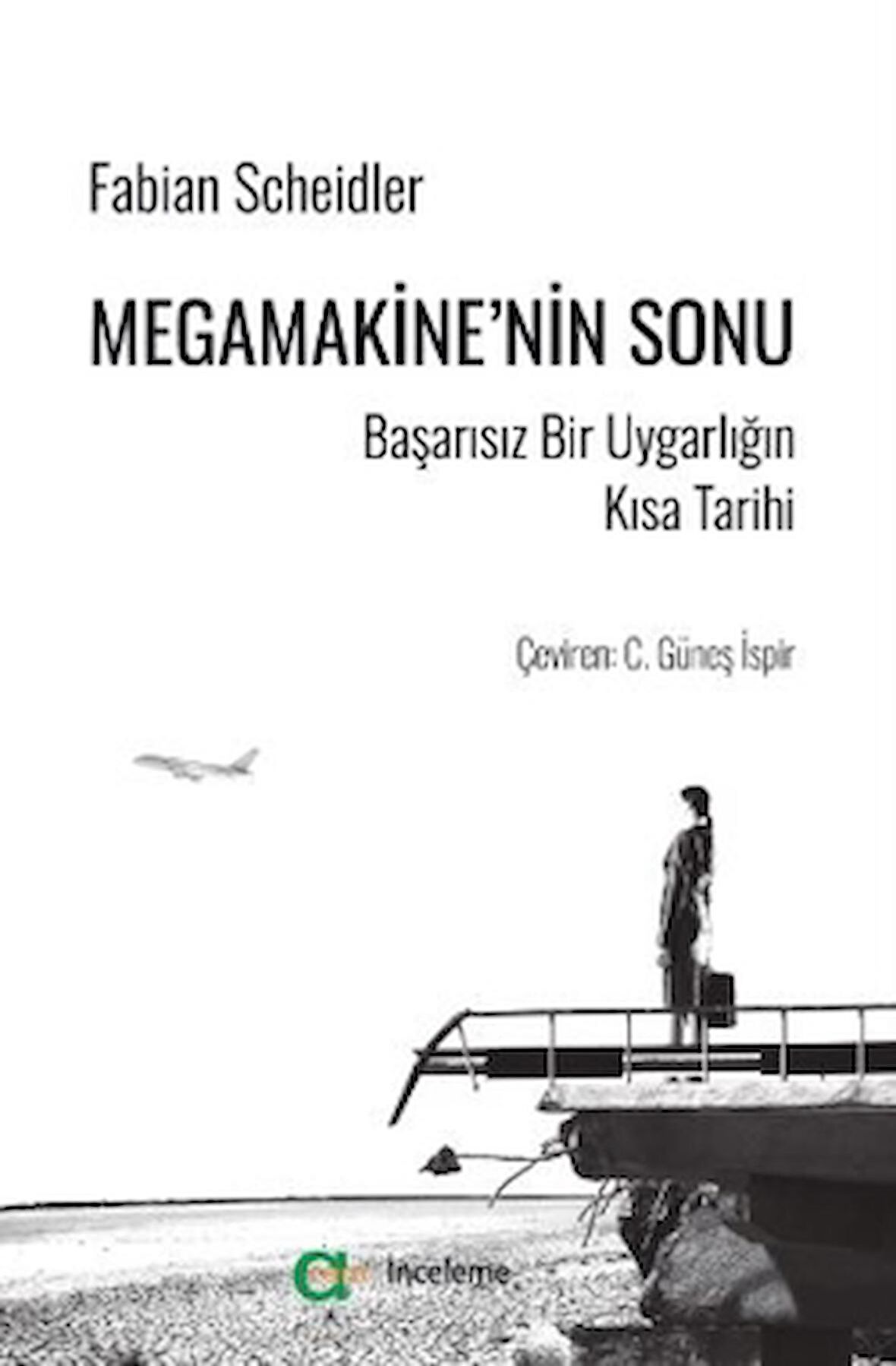 Megamakine’nin Sonu - Başarısız Bir Uygarlığın Kısa Tarihi