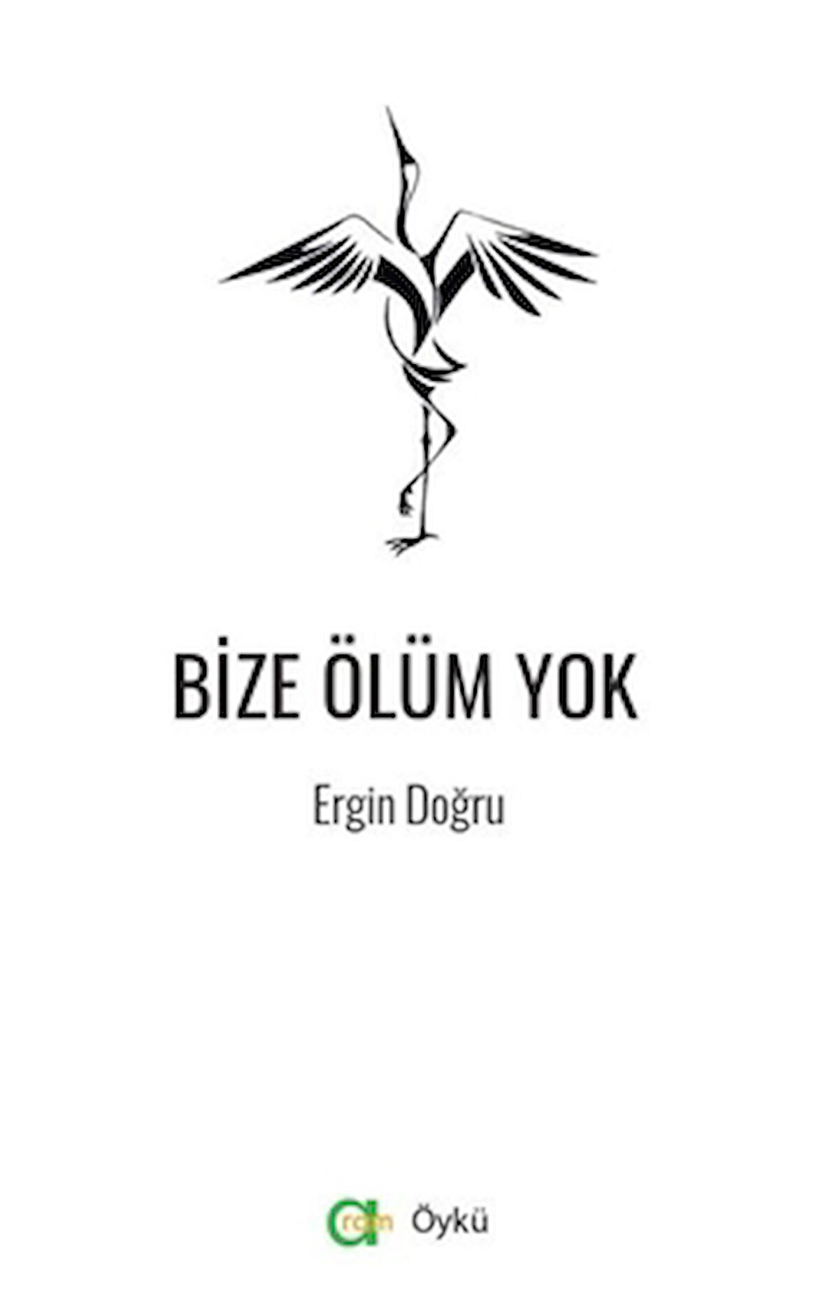 Bize Ölüm Yok