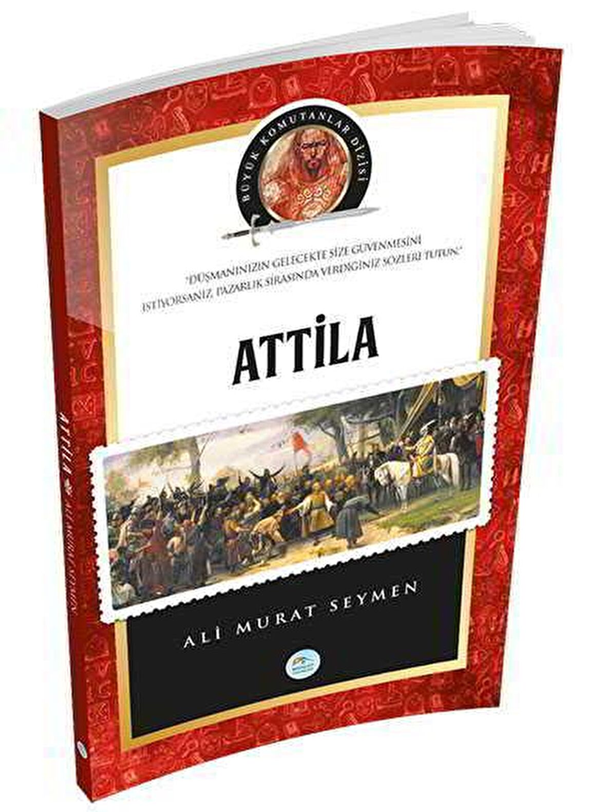 Atilla - Büyük Komutanlar Dizisi