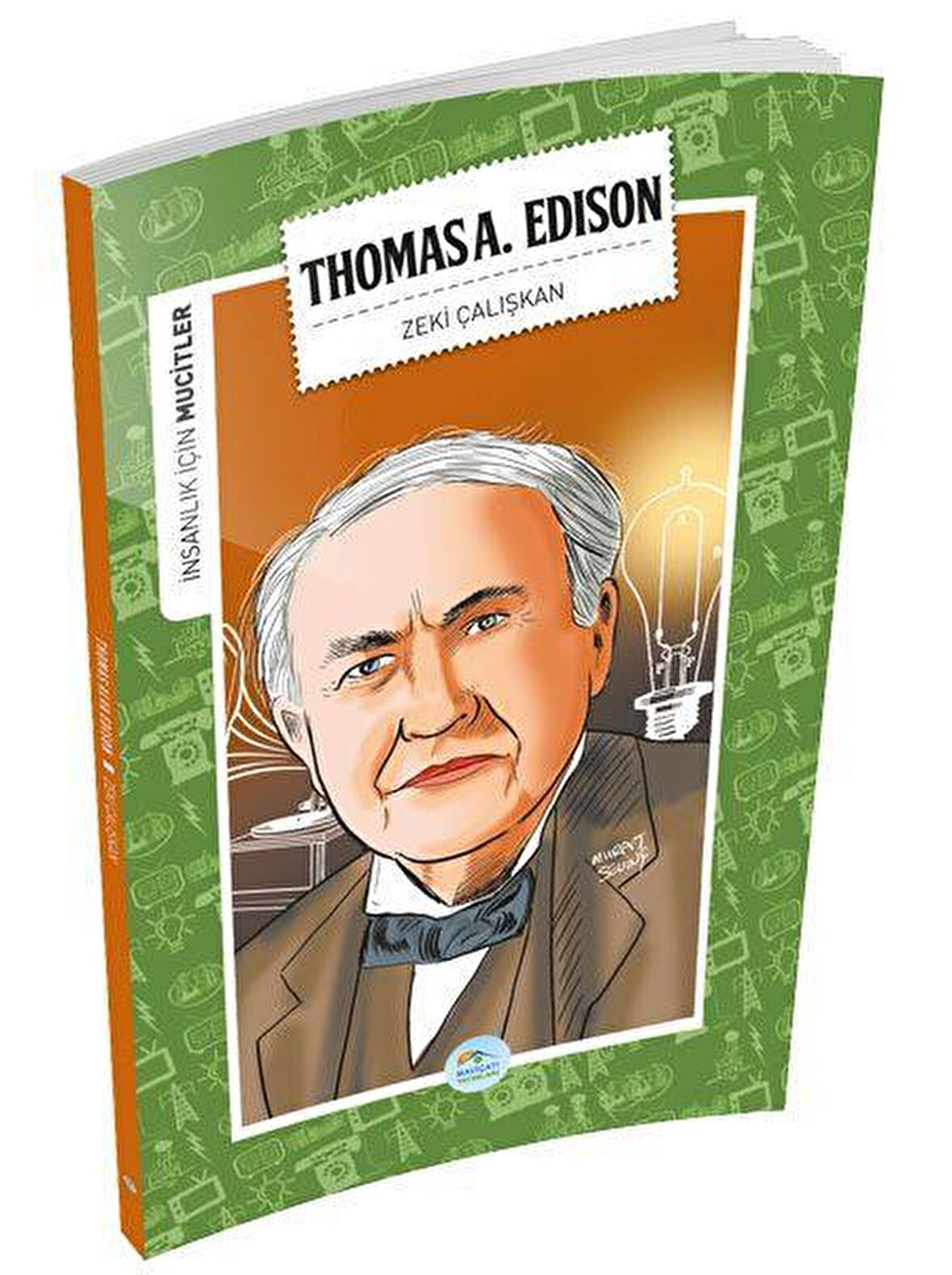 İnsanlık İçin Mucitler - Thomas A. Edison