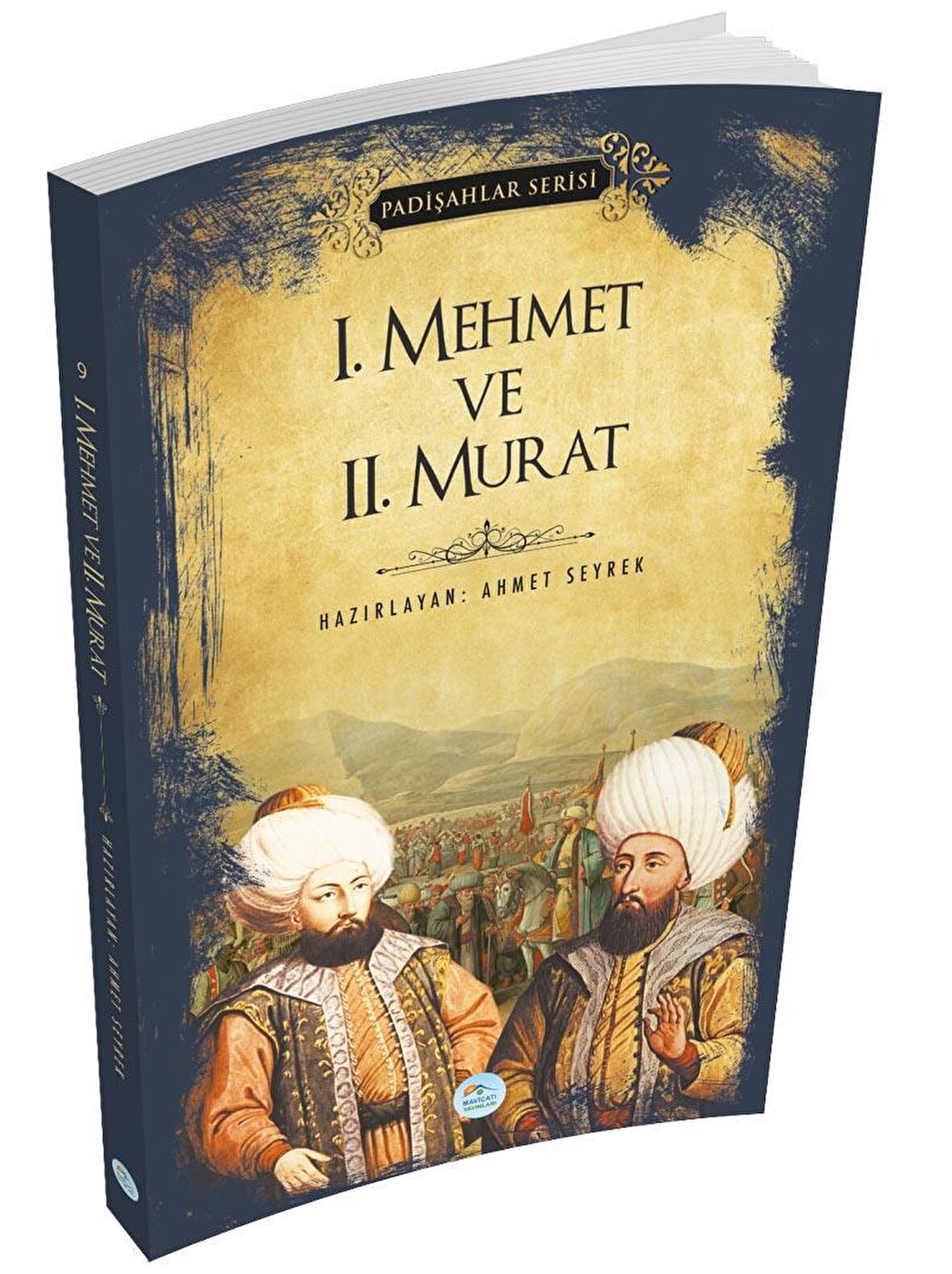 1.Mehmet ve 2.Murat (Padişahlar Serisi)