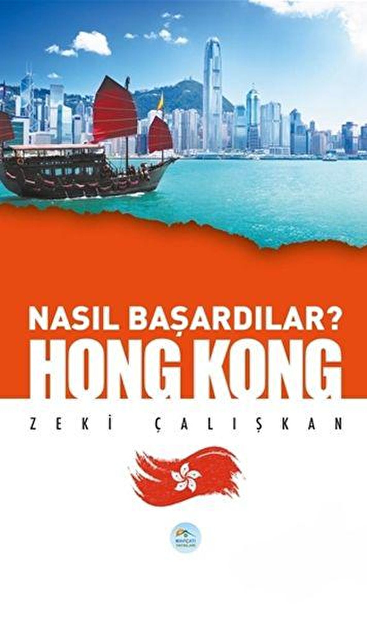 Hong Kong - Nasıl Başardılar?