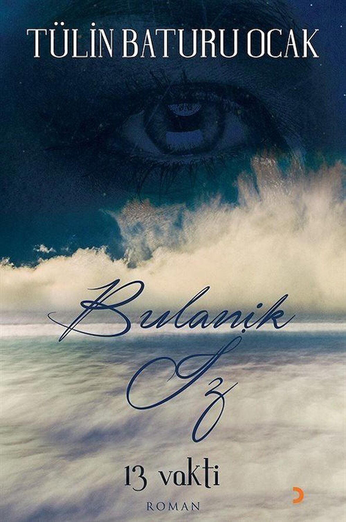 13 Vakti Bulanık İz