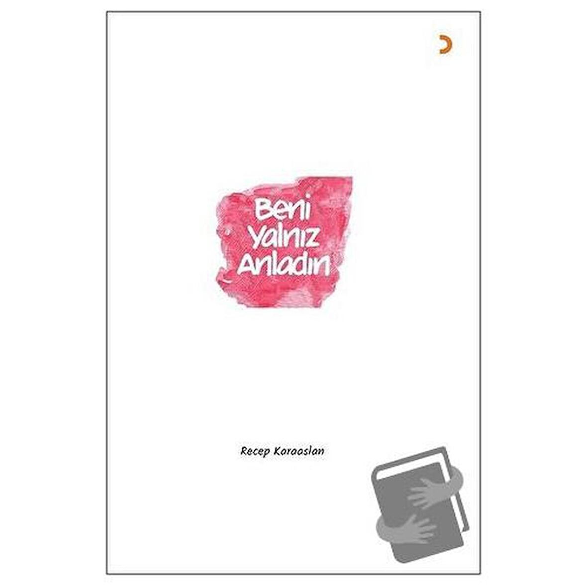 Beni Yalnız Anladın