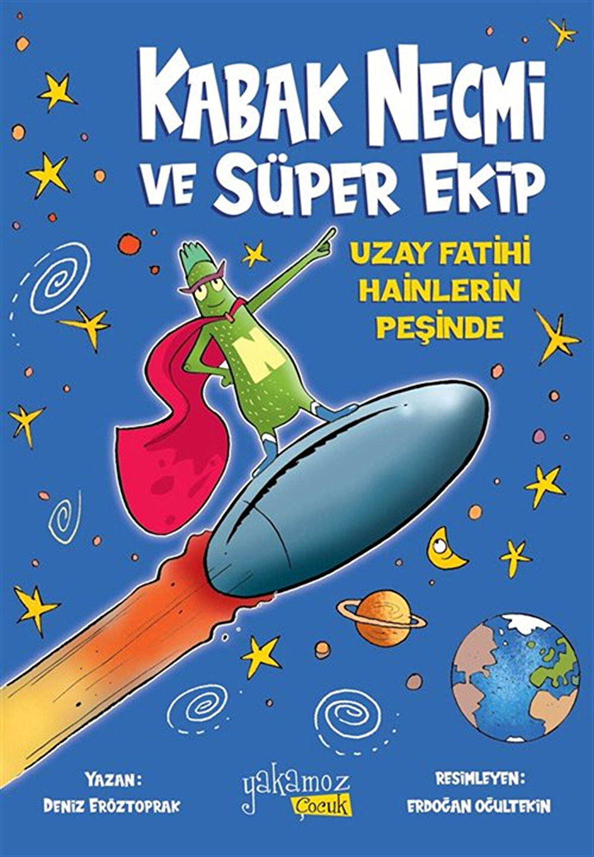 Kabak Necmi ve Süper Ekip / Uzay Fatihi Hainlerin Peşinde / Deniz Eröztoprak