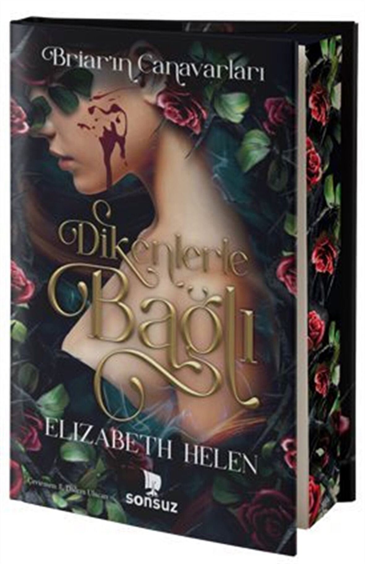 Dikenlerle Bağlı (Ciltli-Yan Boyamalı) / Elizabeth Helen