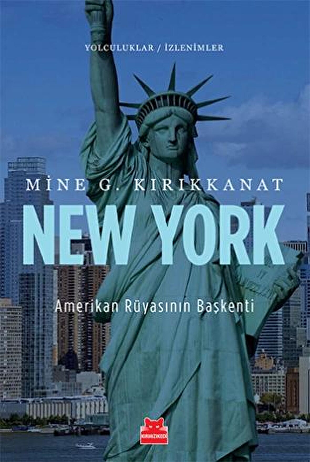 New York - Amerikan Rüyasının Başkenti