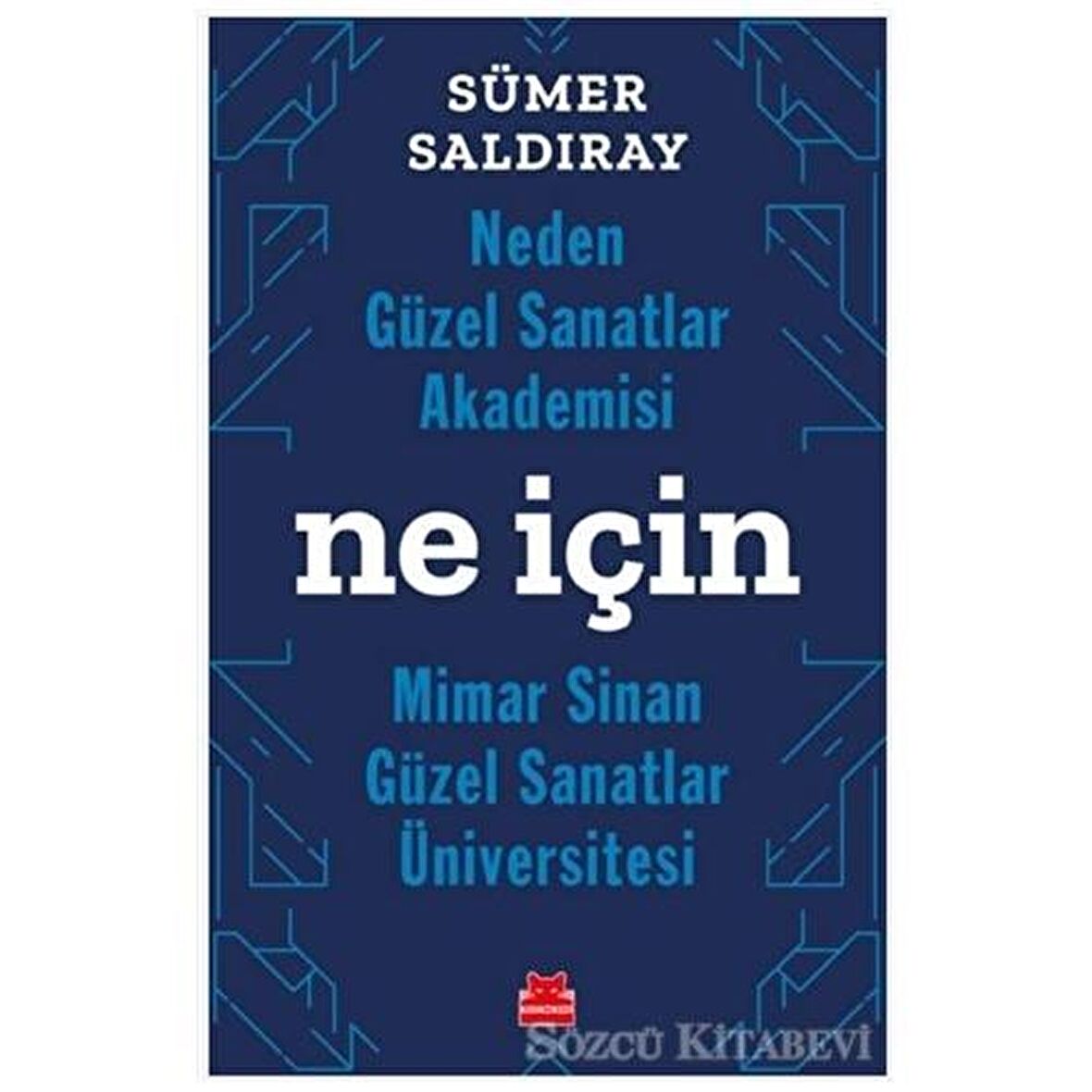 Neden Güzel Sanatlar Akademisi Ne İçin Mimar Sinan Güzel Sanatlar Üniversitesi