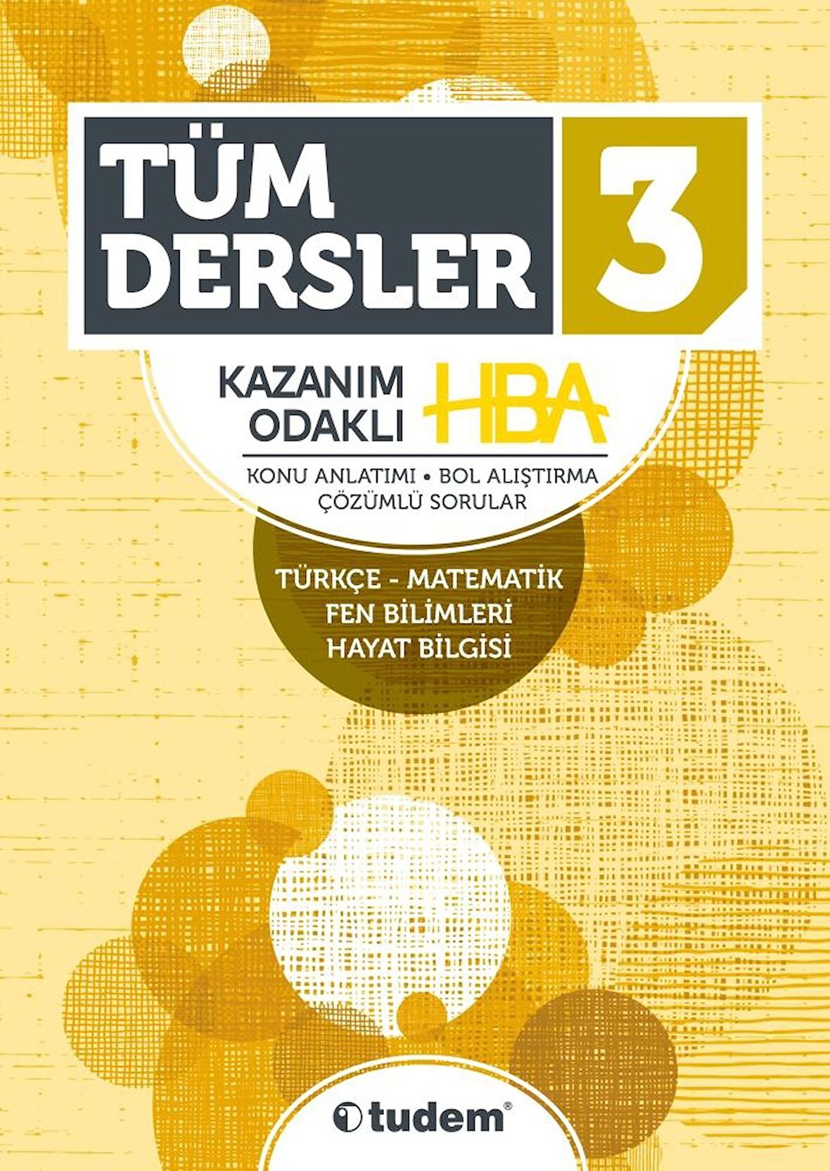 Tudem 3.Sınıf Tüm Dersler Kazanım Odaklı HBA