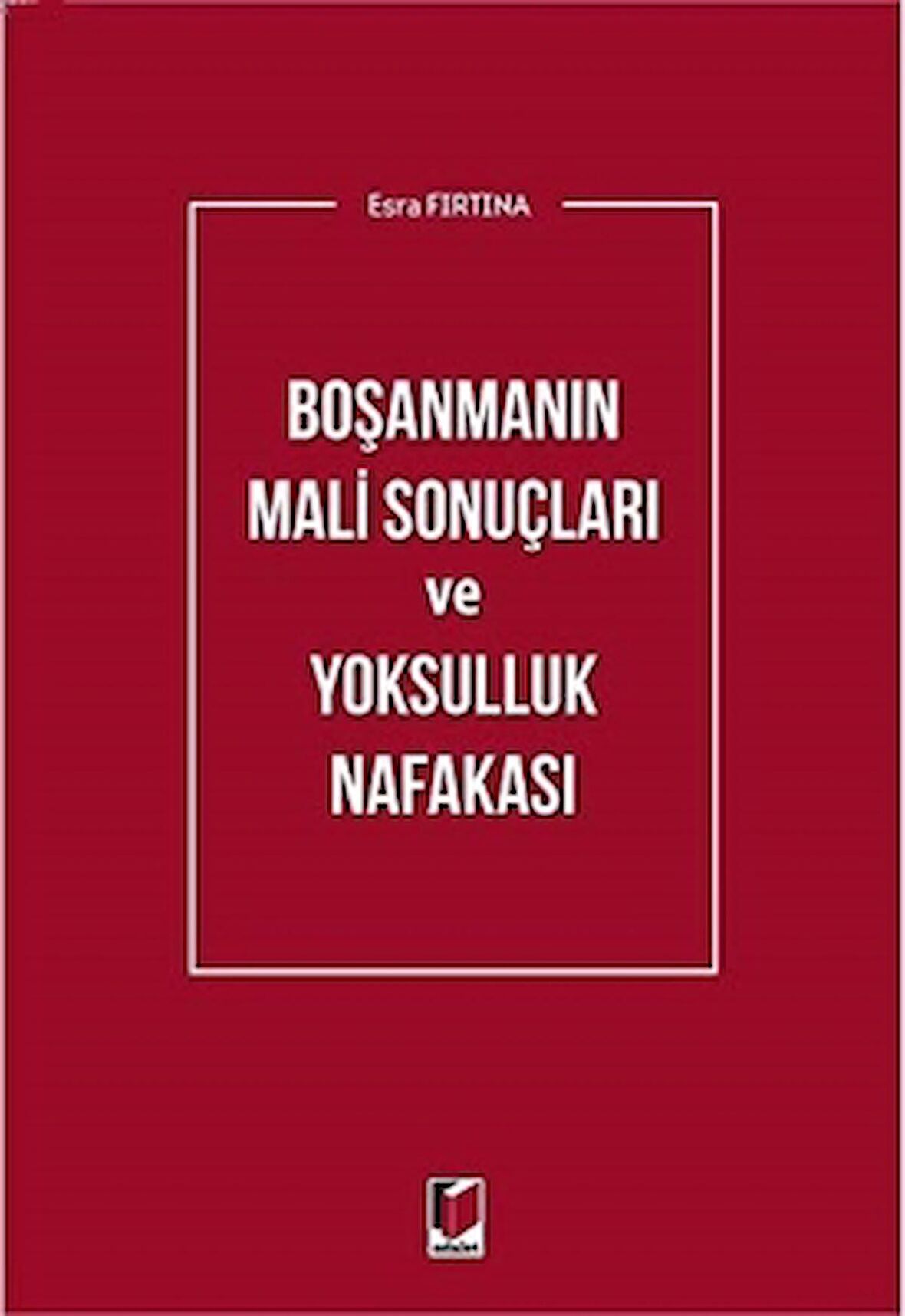 Boşanmanın Mali Sonuçları ve Yoksulluk Nafakası