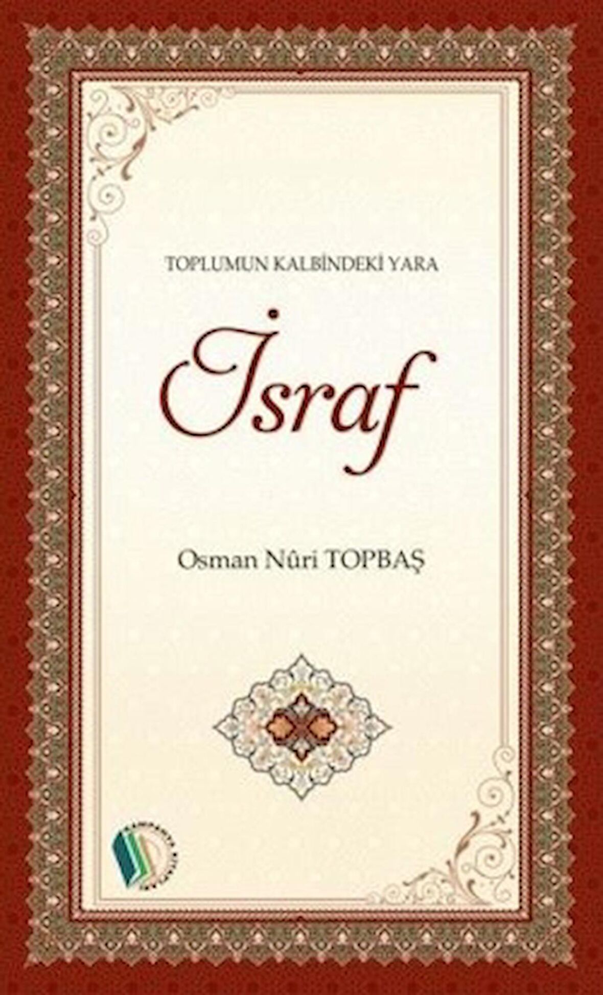 Toplumun Kalbindeki Yara - İsraf