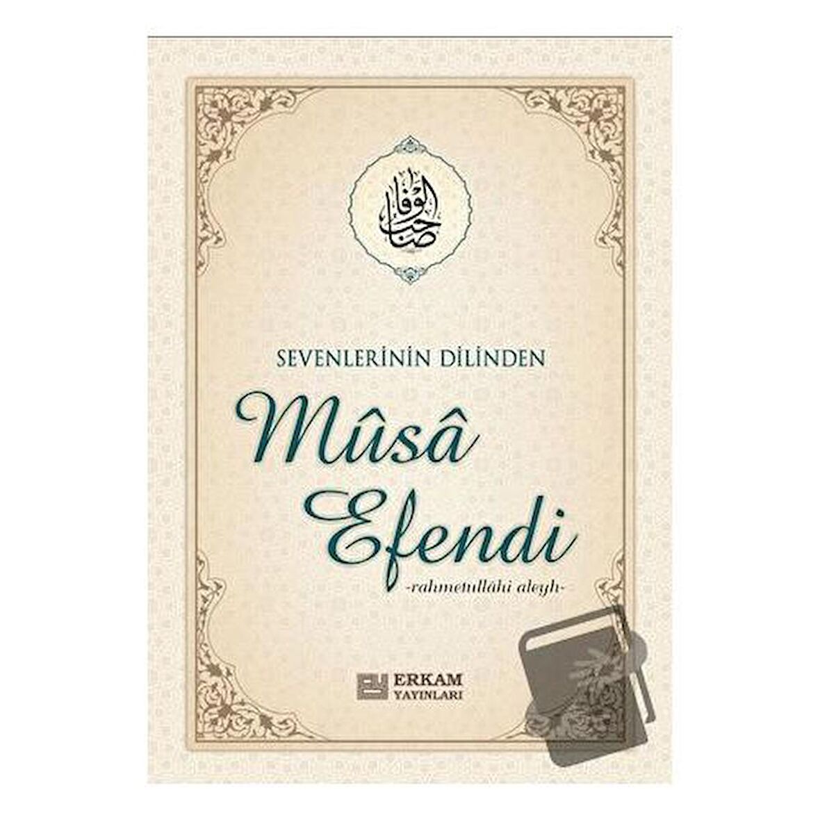 Sevenlerin Dilinden Musa Efendi