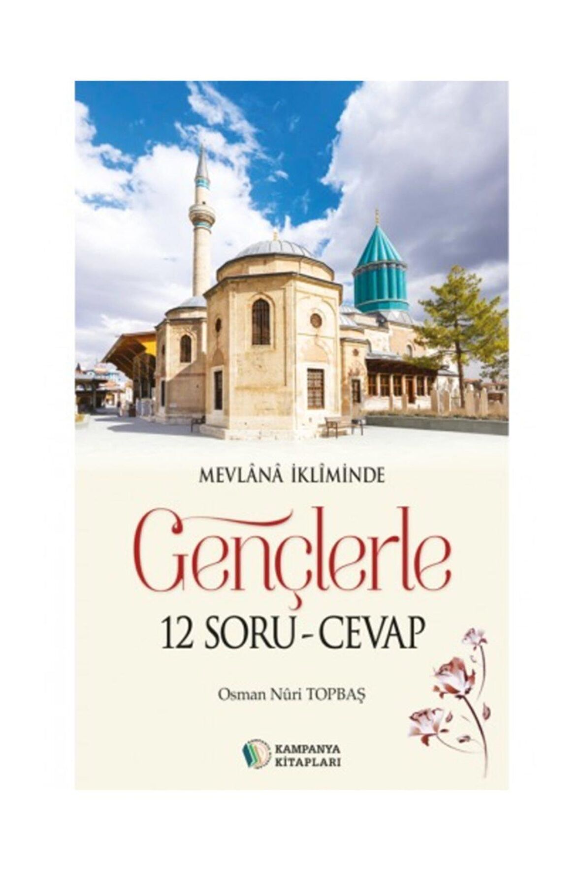 Mevlanadan Gençlerle 12 Soru – Cevap