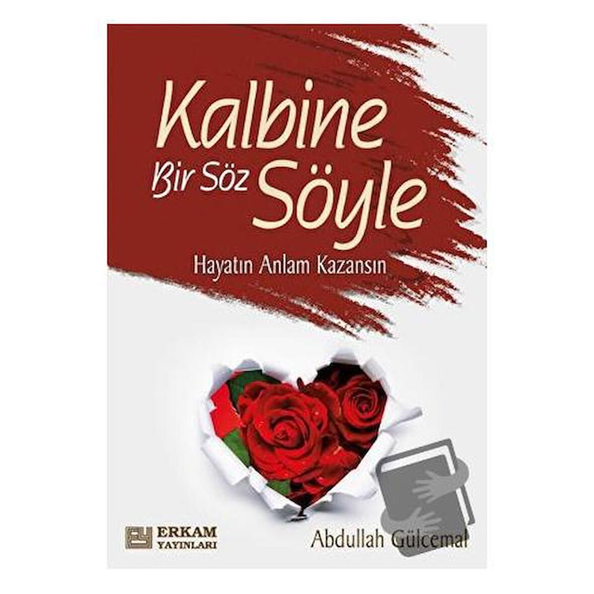 Kalbine Bir Söz Söyle