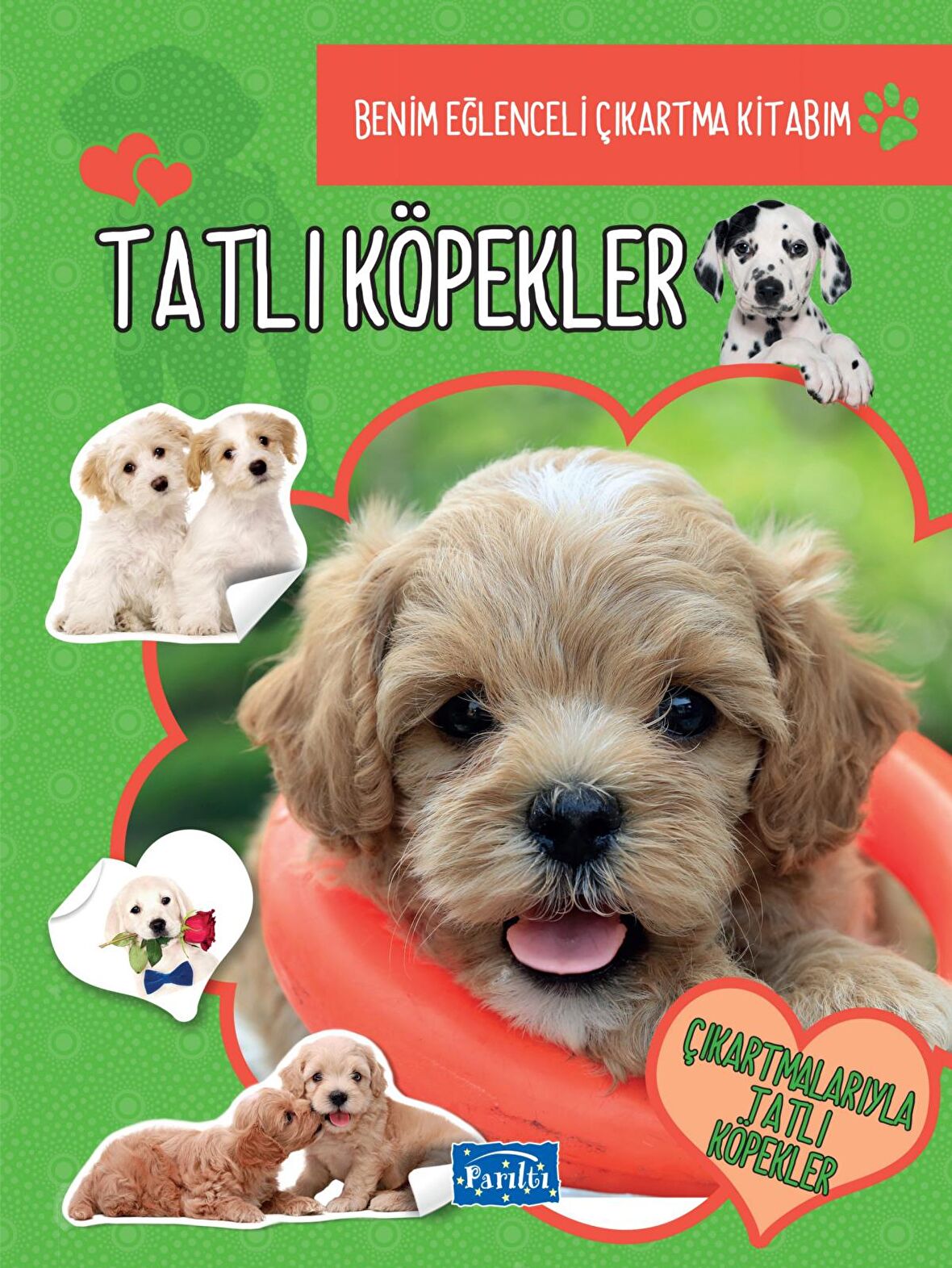 Tatlı Köpekler - Benim Eğlenceli Çıkartma Kitabım