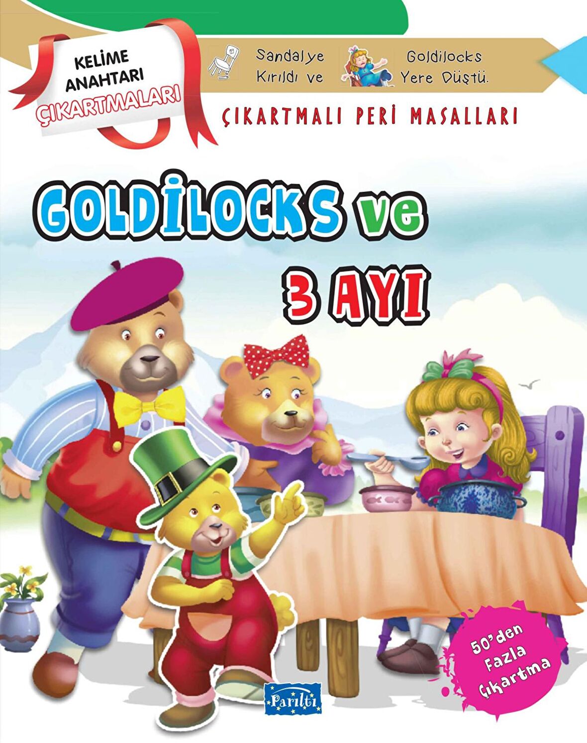 Goldilocks ve Üç Ayı - Çıkartmalı Peri Masalları