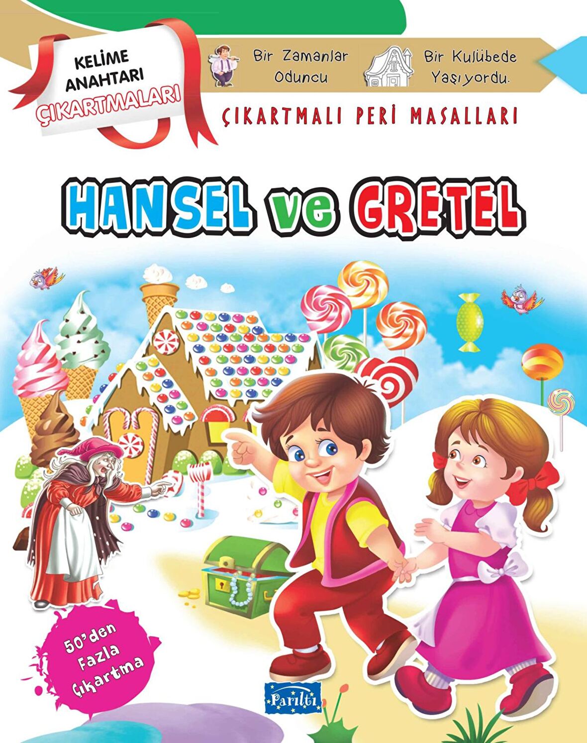 Hansel ve Gretel - Çıkartmalı Peri Masalları