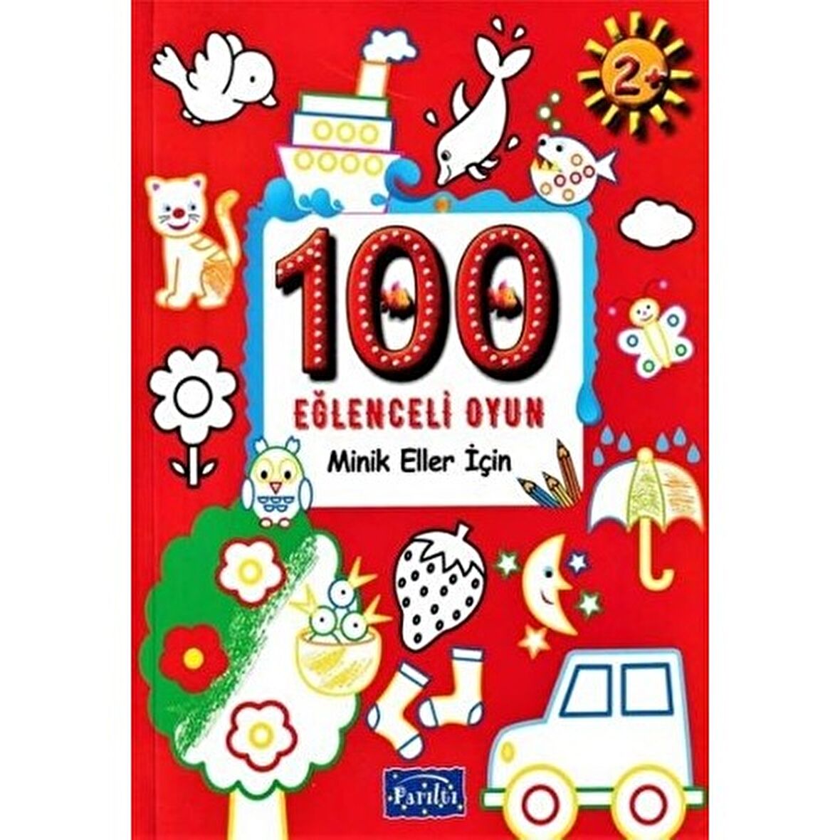100 Eğlenceli Oyun - Minik Eller İçin