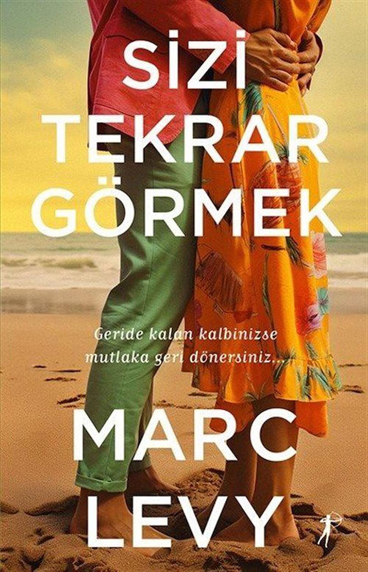 Sizi Tekrar Görmek / Marc Levy