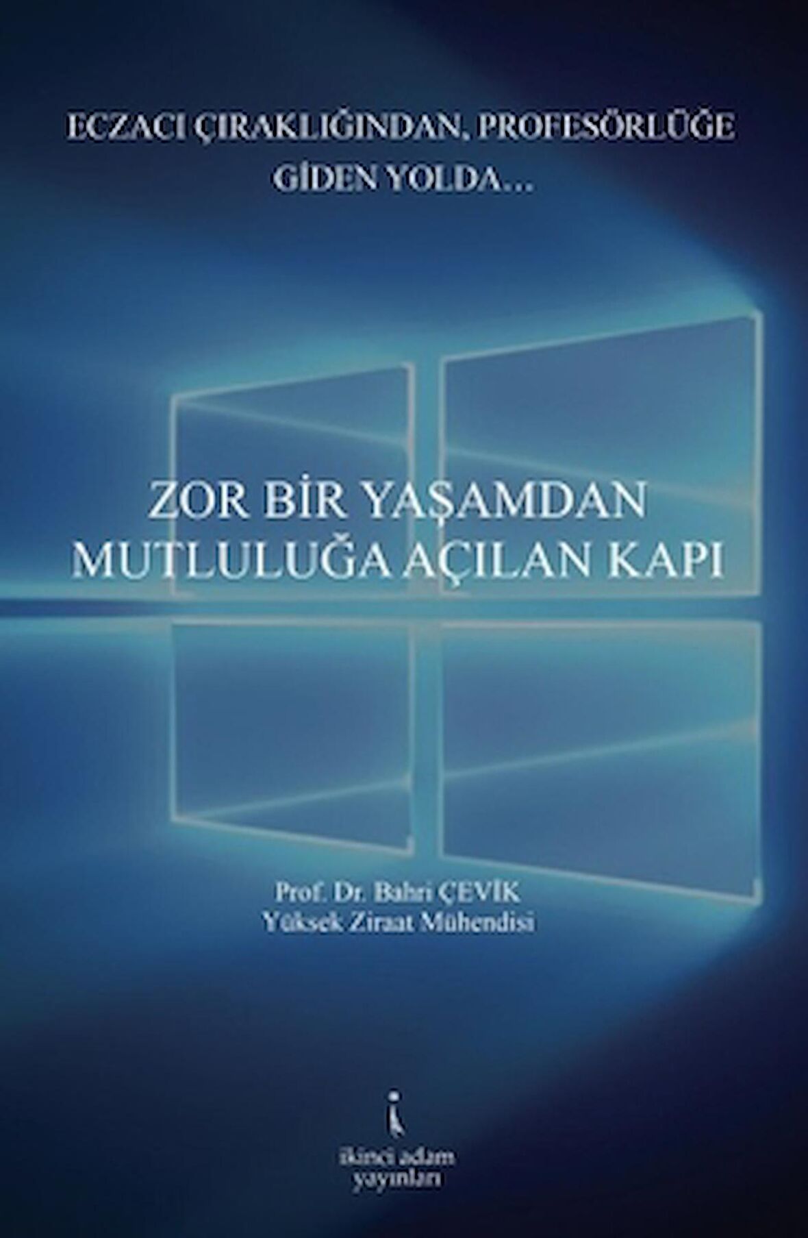 Zor Bir Yaşamdan Mutluluğa Açılan Kapı