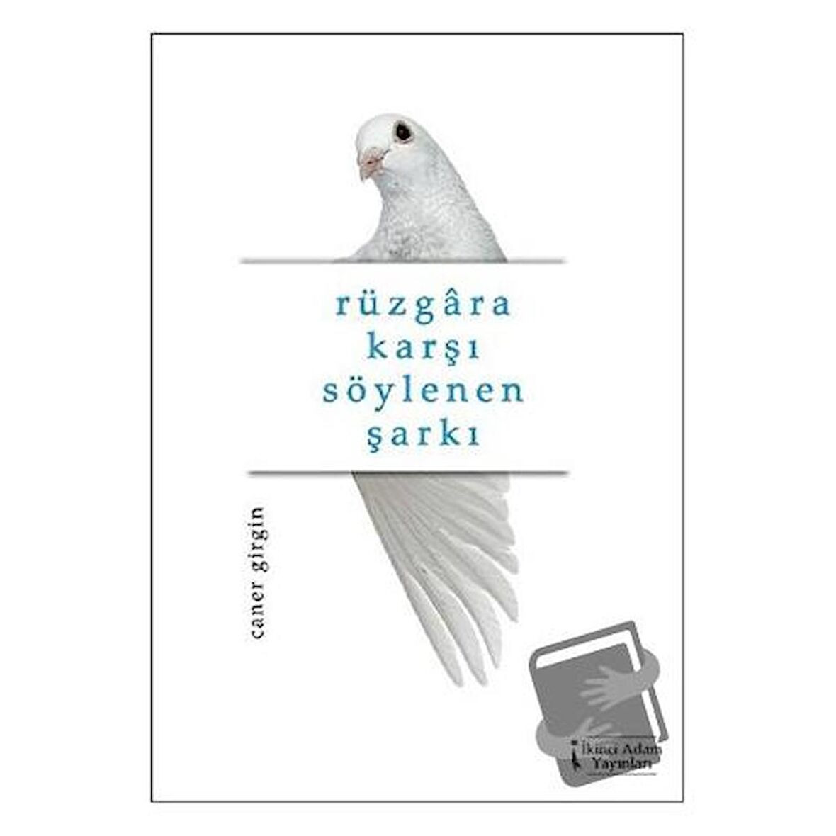 Rüzgara Karşı Söylenen Şarkı