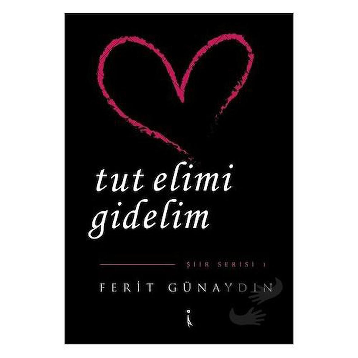 Tut Elimi Gidelim
