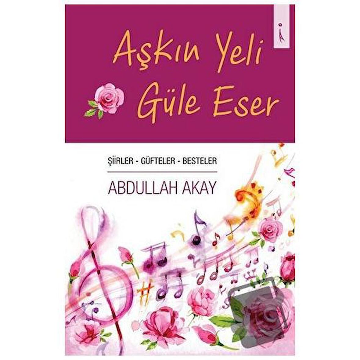 Aşkın Yeli Güle Eser