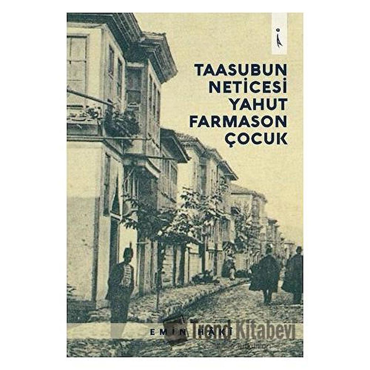 Taasubun Neticesi Yahut Farmason Çocuk