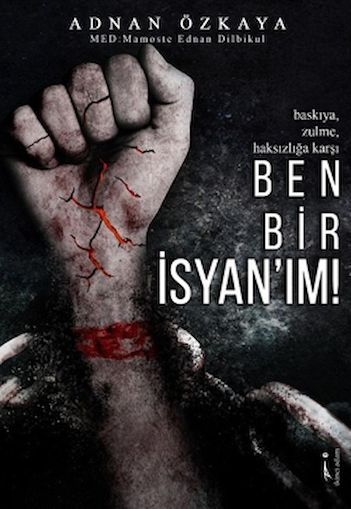 Ben Bir İsyan'ım!