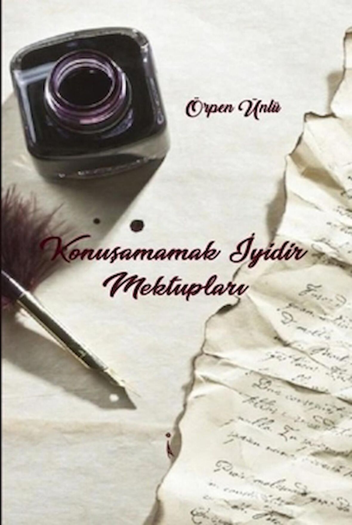 Konuşamamak İyidir Mektupları