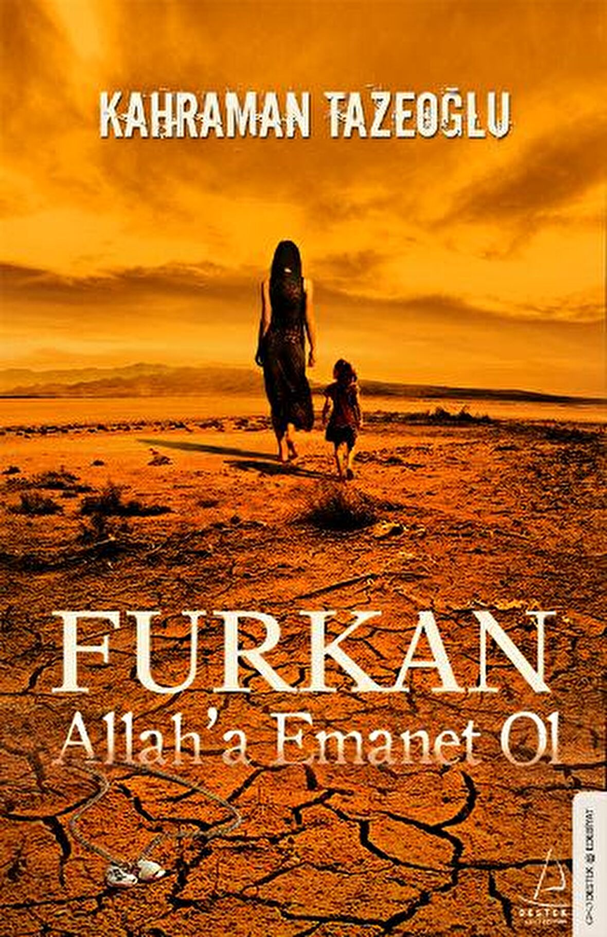 Furkan Allah’a Emanet Ol