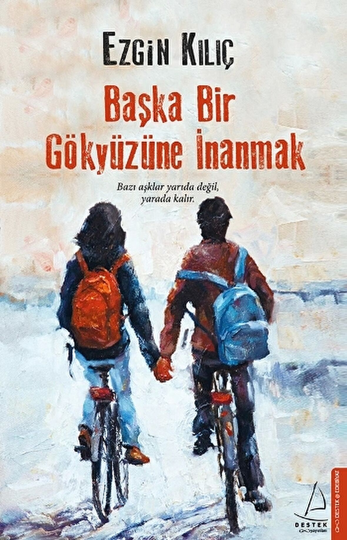 Başka Bir Gökyüzüne İnanmak