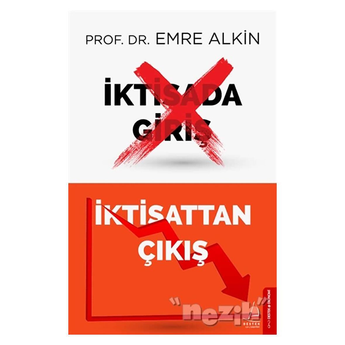 İktisada Giriş İktisattan Çıkış