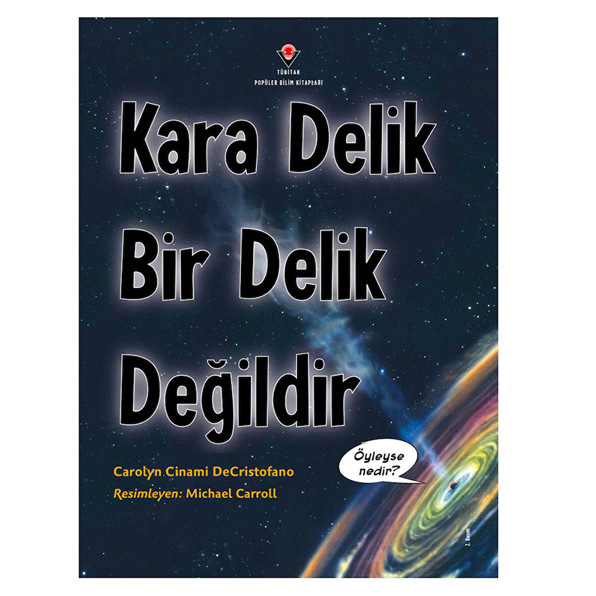Kara Delik Bir Delik Değildir TÜBİTAK Popüler Bilim Yayınları