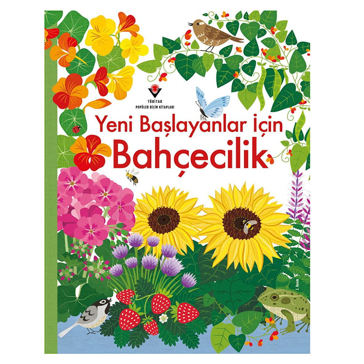 Yeni Başlayanlar İçin Bahçecilik TÜBİTAK Popüler Bilim Yayınları