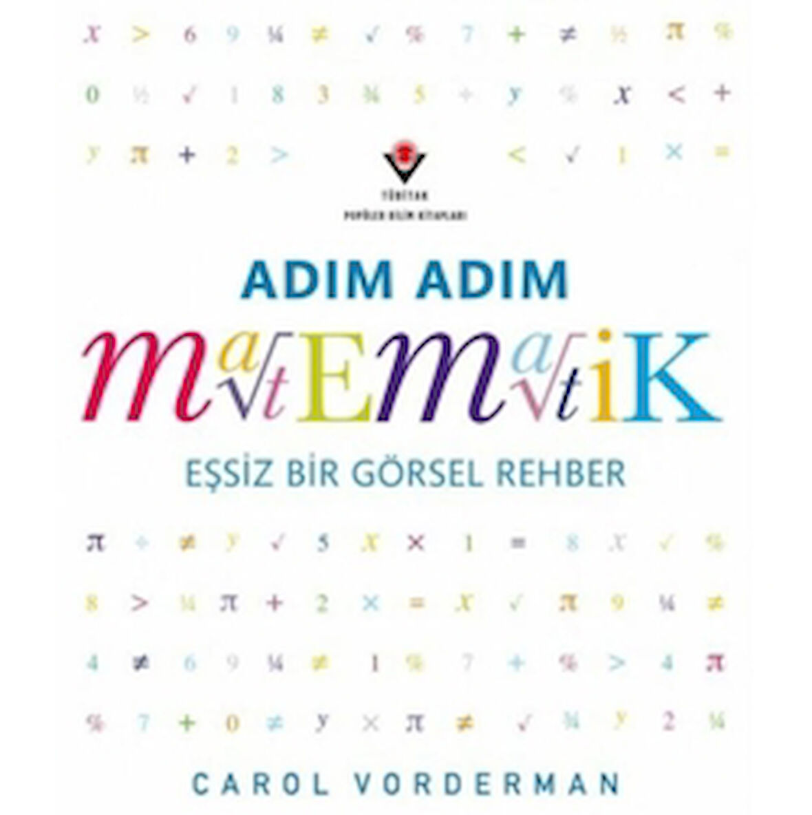 Adım Adım Matematik - Eşsiz Bir Görsel Rehber