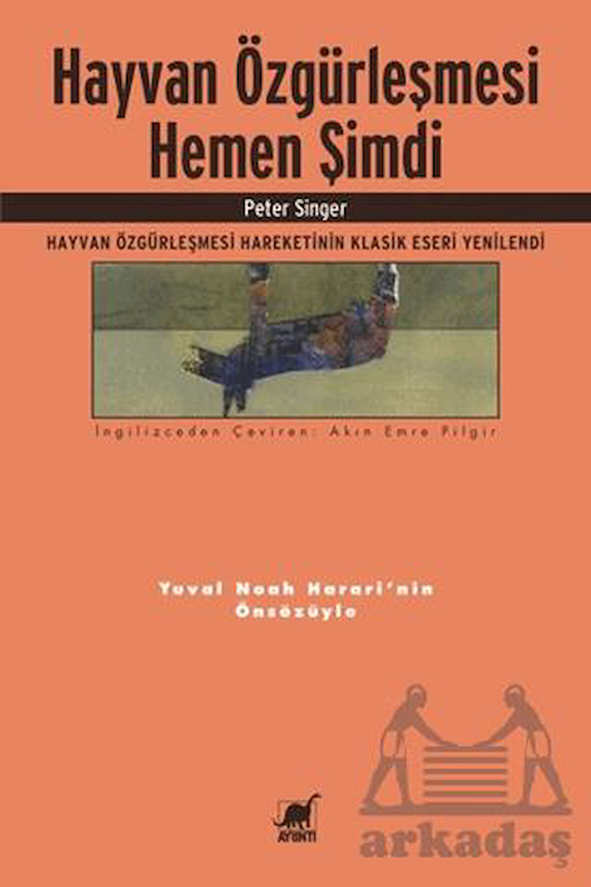 Hayvan Özgürleşmesi Hemen Şimdi - Peter Singer