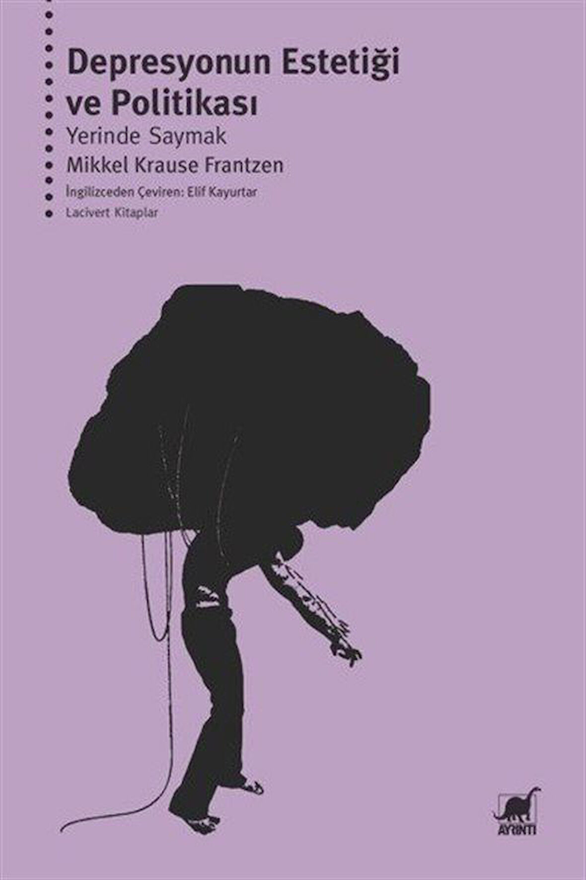 Depresyonun Estetiği ve Politikası: Yerinde Saymak / Mikkel Krause Frantzen