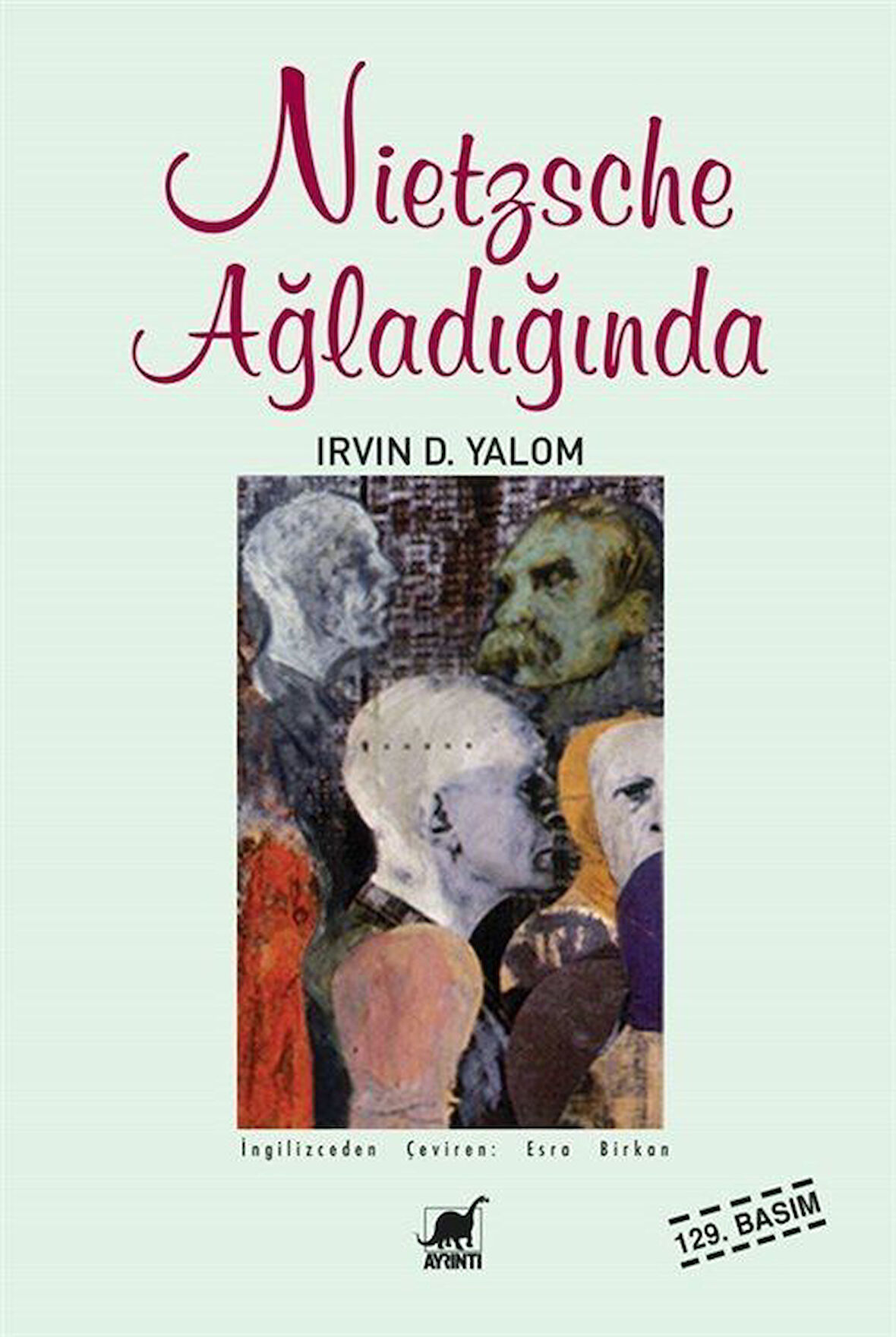 Nietzsche Ağladığında / Irvin D. Yalom