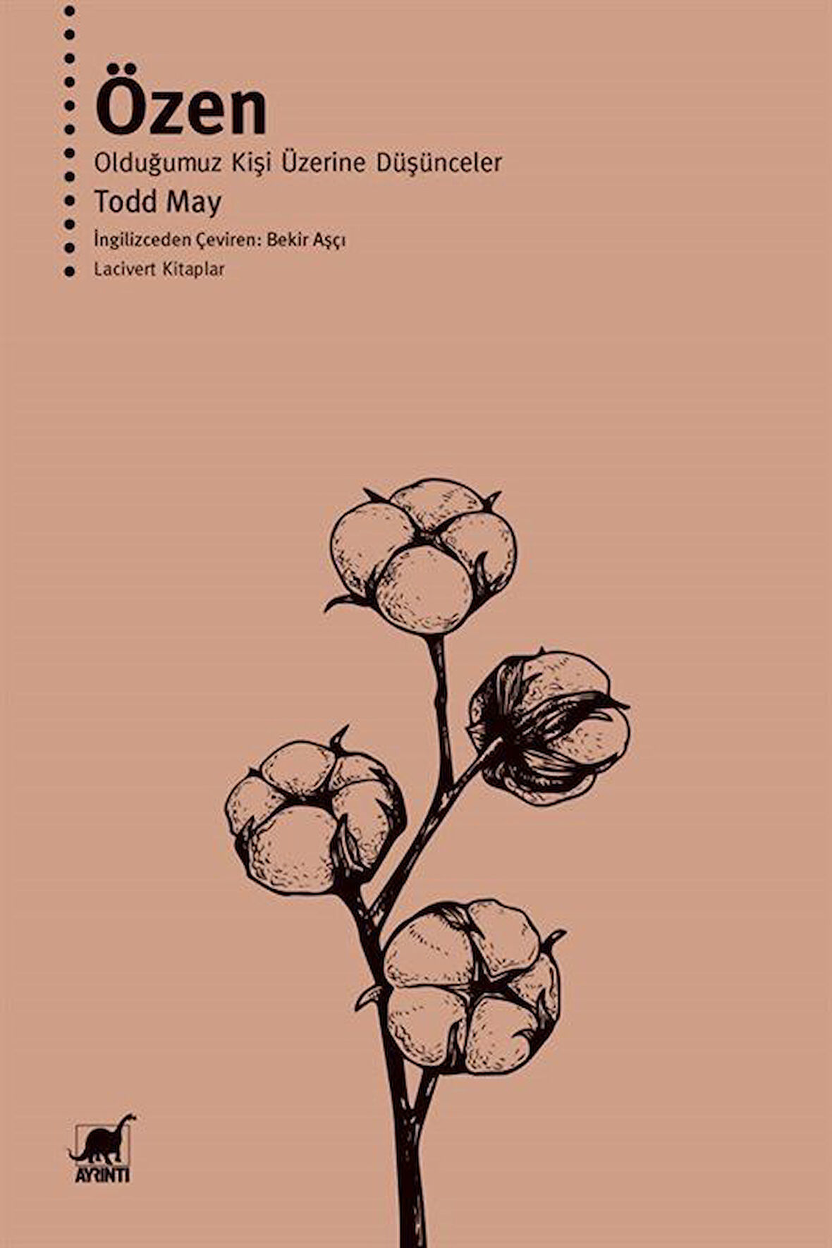 Özen & Olduğumuz Kişi Üzerine Düşünceler / Todd May