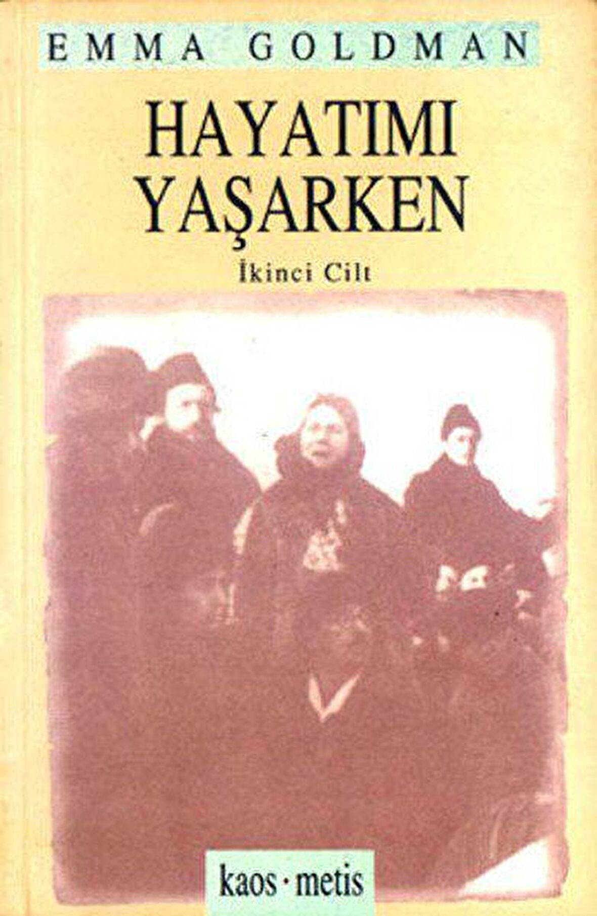 Hayatımı Yaşarken - İkinci Cilt