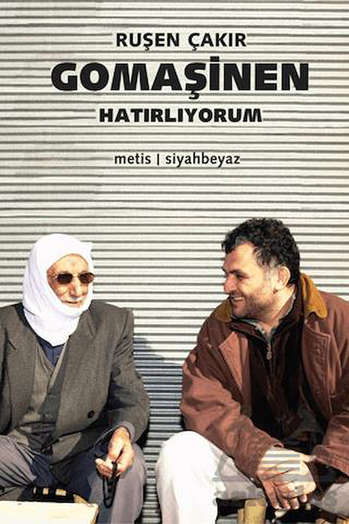 Gomaşinen - Hatırlıyorum - Ruşen Çakır
