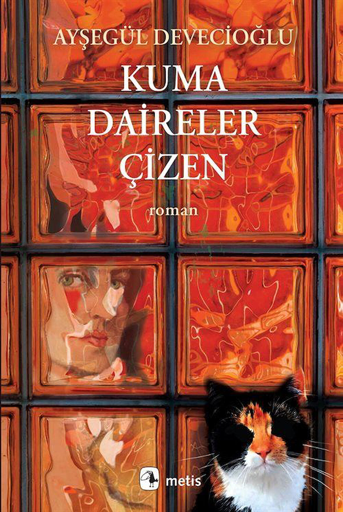 Kuma Daireler Çizen / Ayşegül Devecioğlu