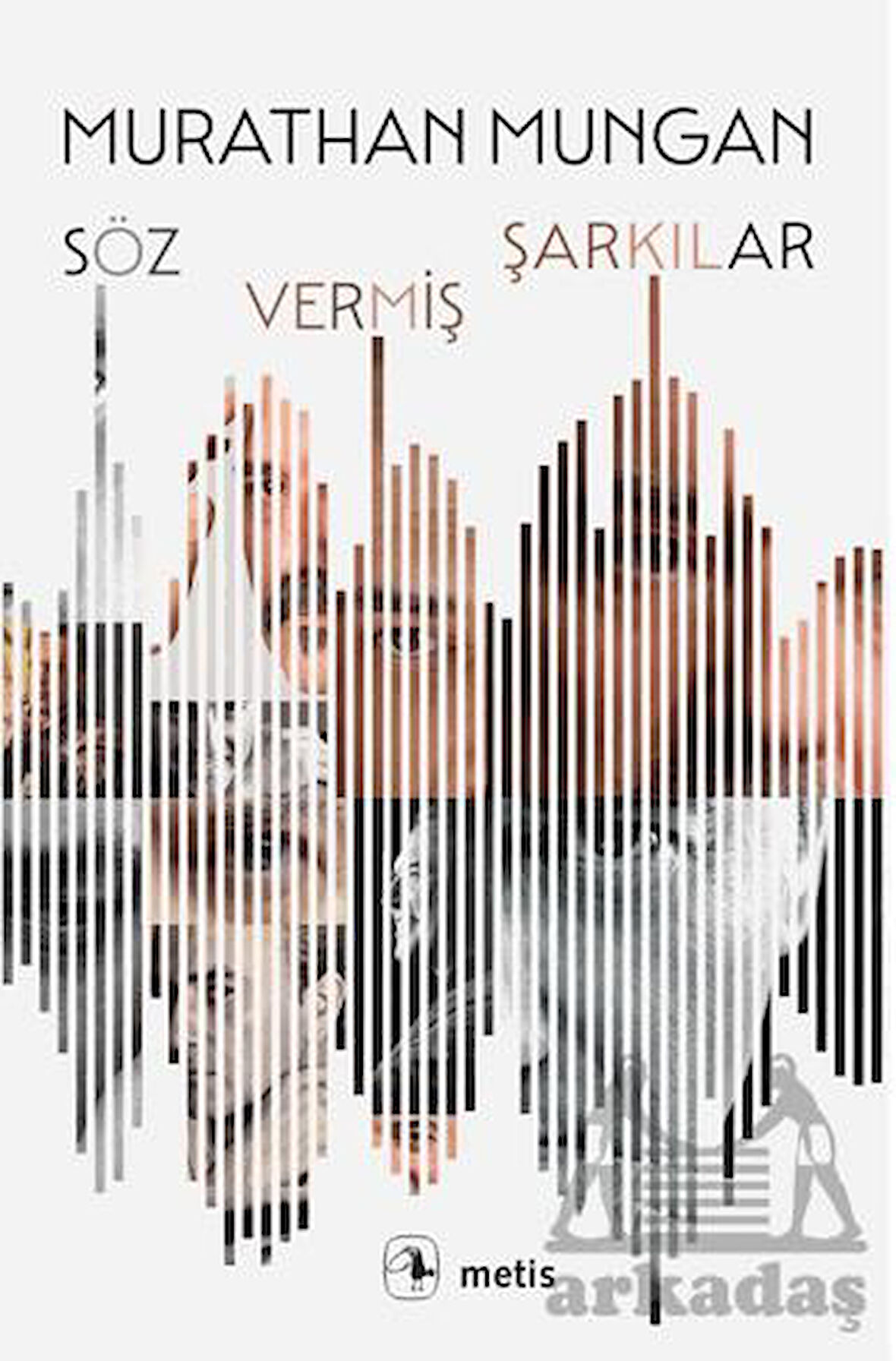 Söz Vermiş Şarkılar - Murathan Mungan