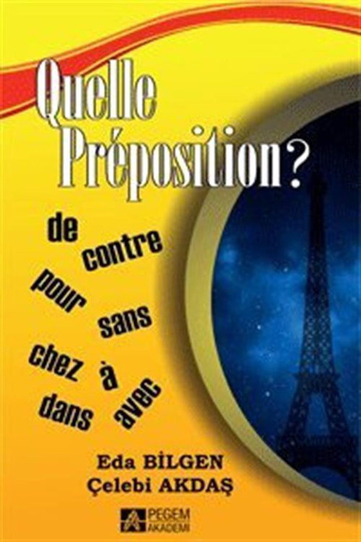 Quelle Preposition / Çelebi Akdaş