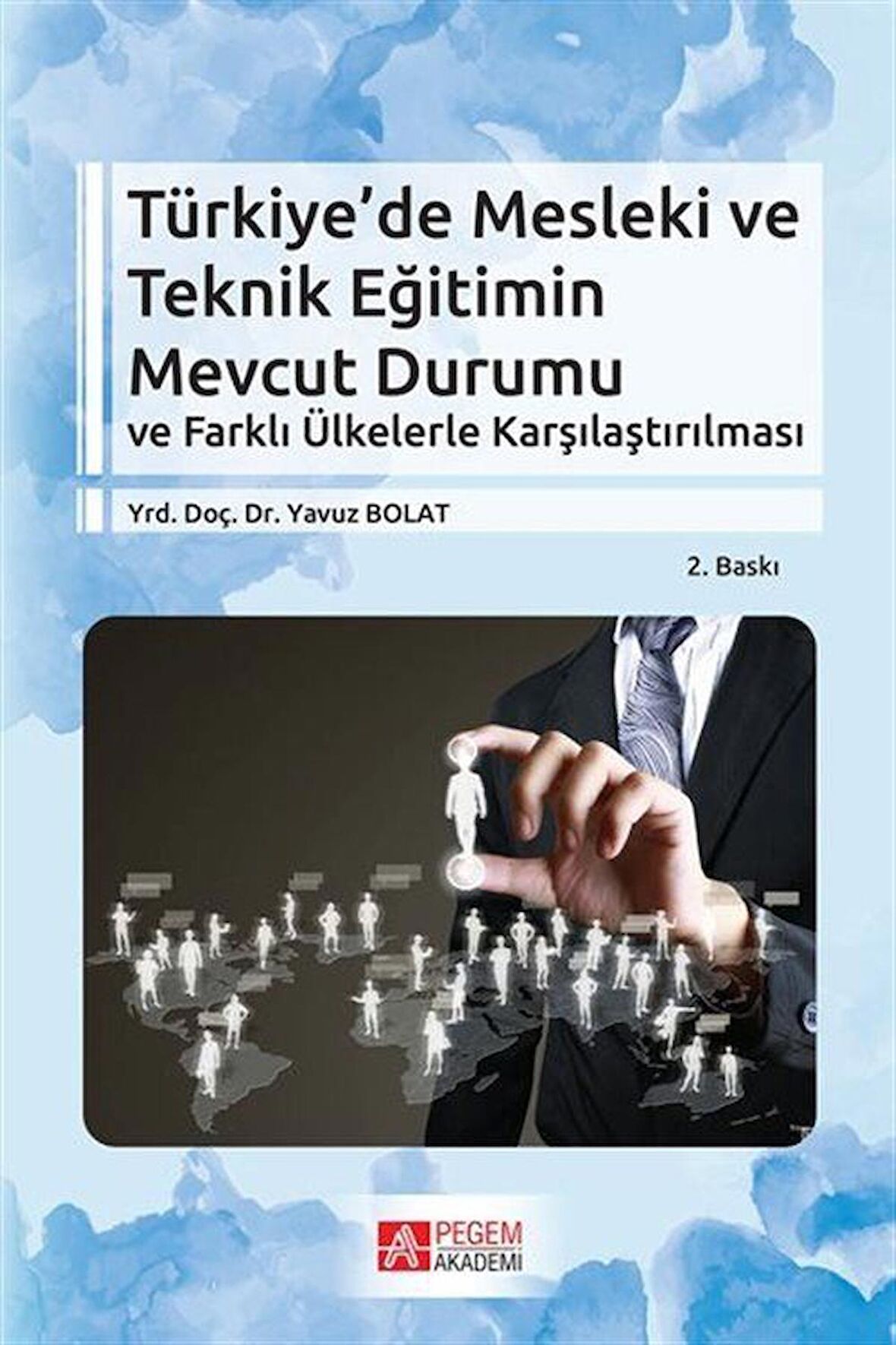 Türkiye'de Mesleki ve Teknik Eğitimin Mevcut Durumu ve Farklı Ülkelerle Karşılaştırılması