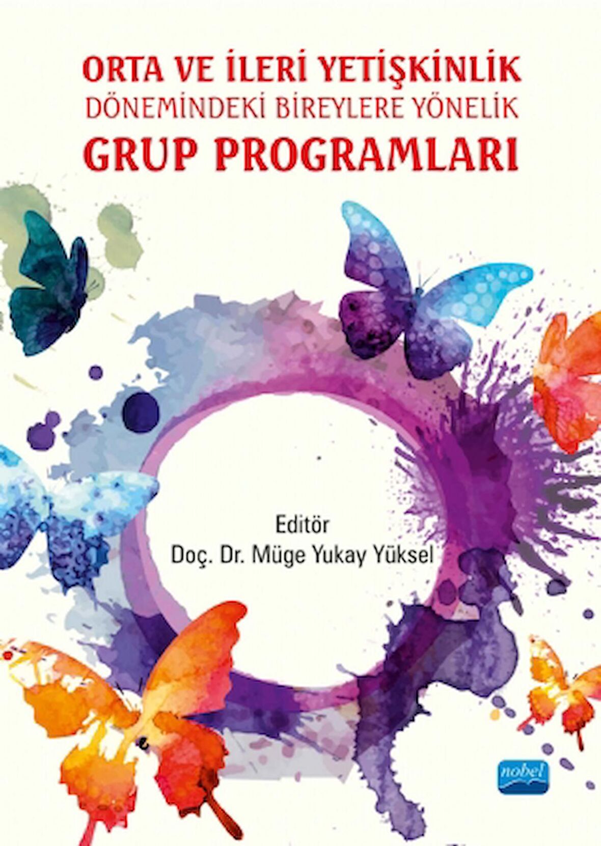 Orta ve İleri Yetişkinlik Dönemindeki Bireylere Yönelik GRUP PROGRAMLARI