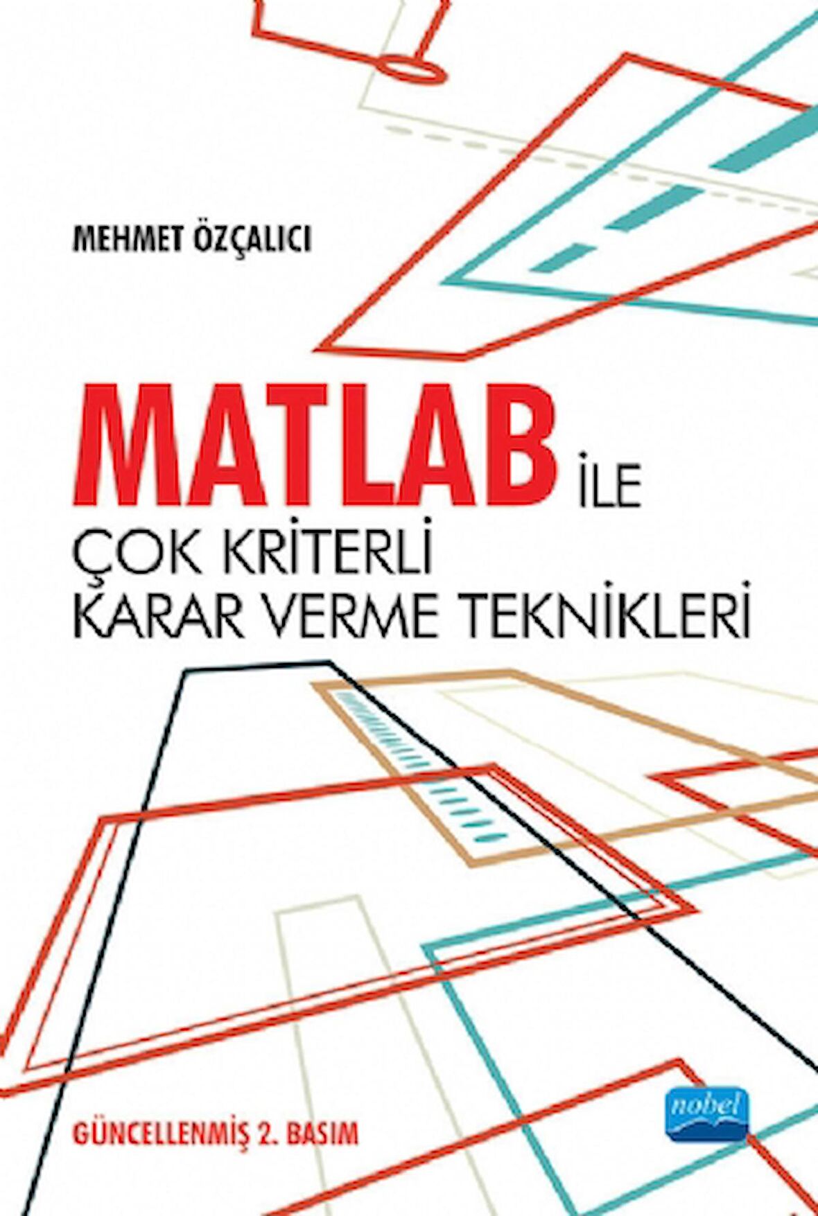 MATLAB ile Çok Kriterli Karar Verme Teknikleri