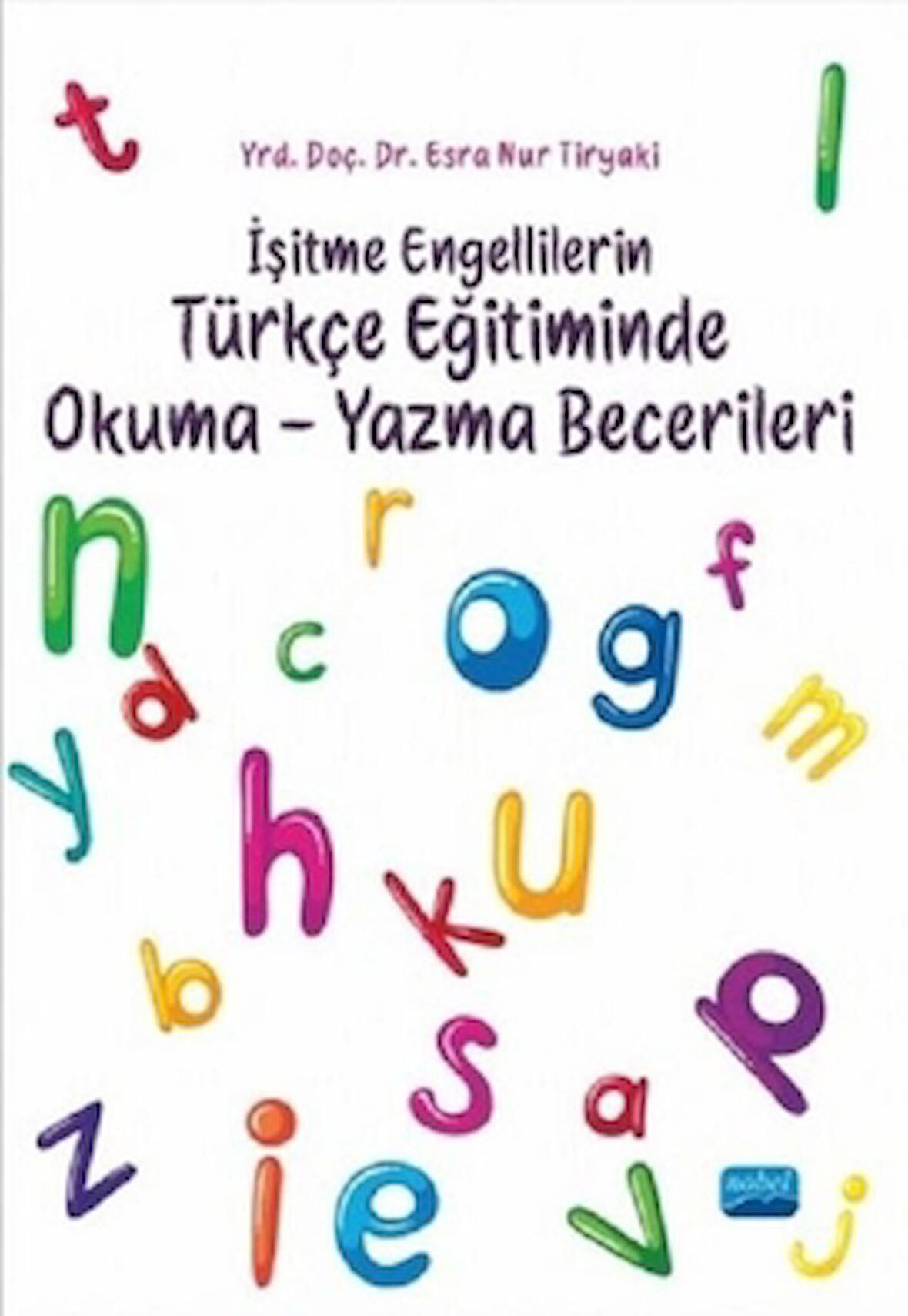 İşitme Engellilerin Türkçe Eğitiminde Okuma-Yazma Becerileri