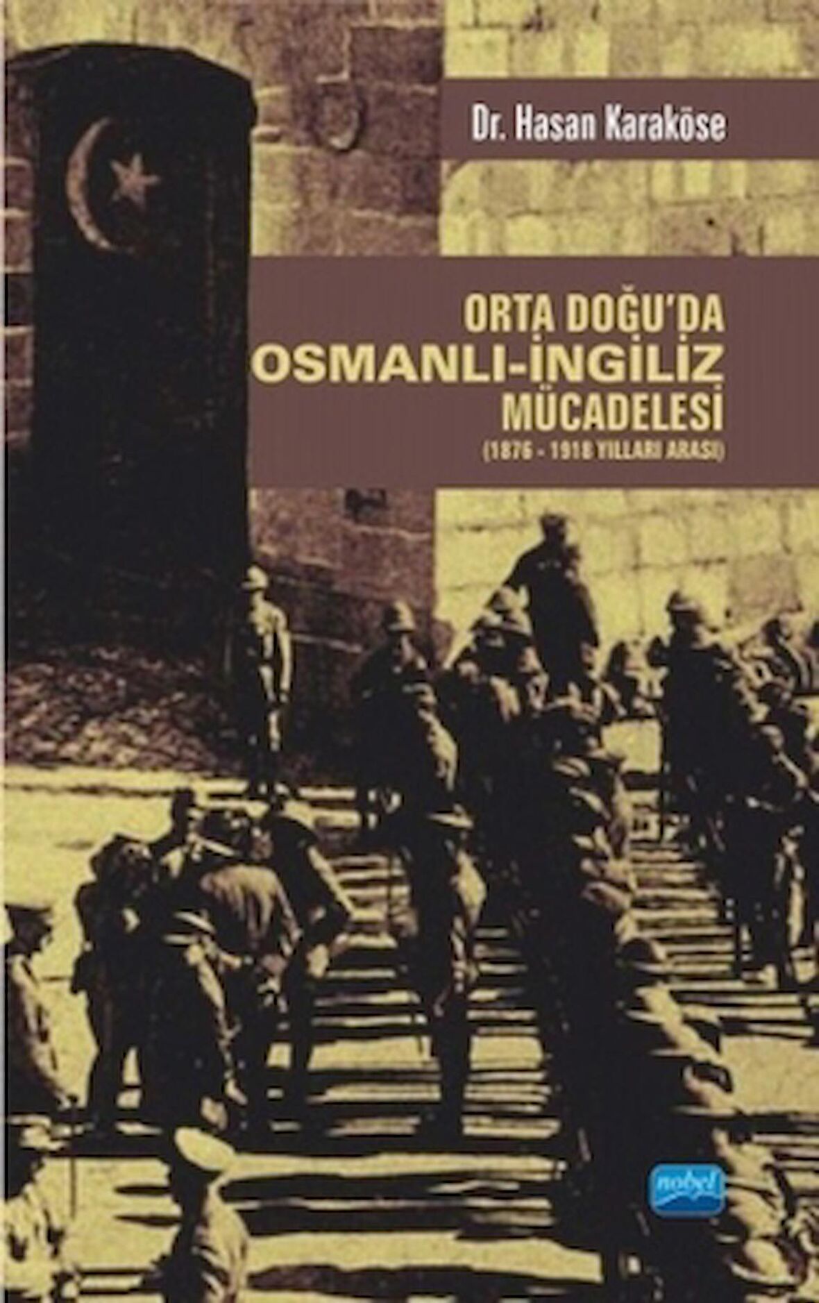 Orta Doğu'da Osmanlı-İngiliz Mücadelesi (1876-1918 Yılları Arası)